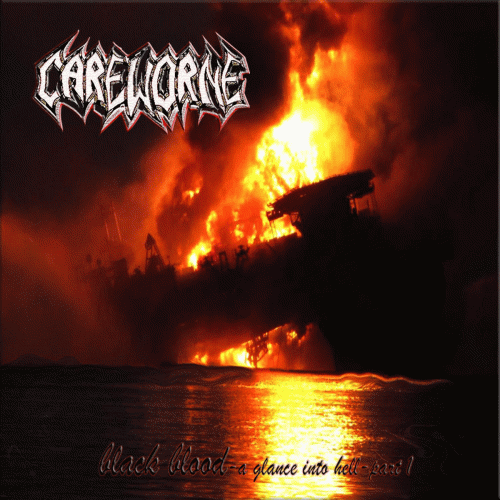 Careworne : Black Blood - A Glance into Hell (Part 1)